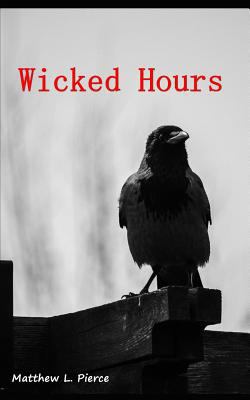 Wicked Hours 172934643X Book Cover
