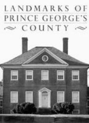 Landmarks of Prince George's County 0801846285 Book Cover