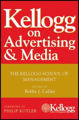 Kellogg on Advertising and Media: The Kellogg S... B008O5K0LM Book Cover