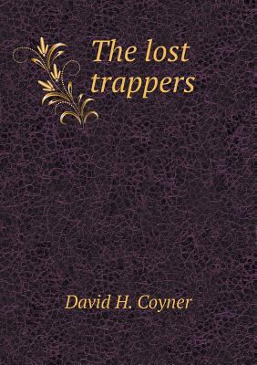 The lost trappers 5518903693 Book Cover