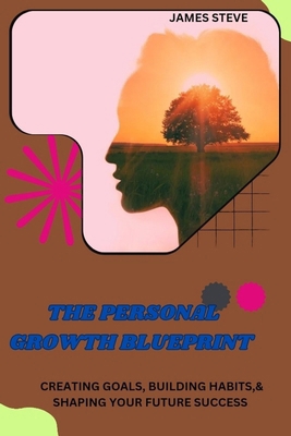 The Personal Growth Blueprint: Creating Goals, ...            Book Cover