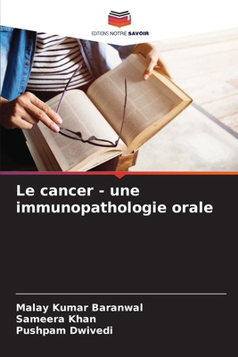 Le cancer - une immunopathologie orale [French] 620738525X Book Cover