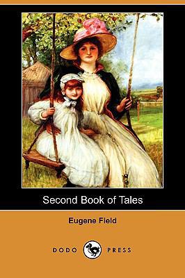 Second Book of Tales (Dodo Press) 1409958701 Book Cover