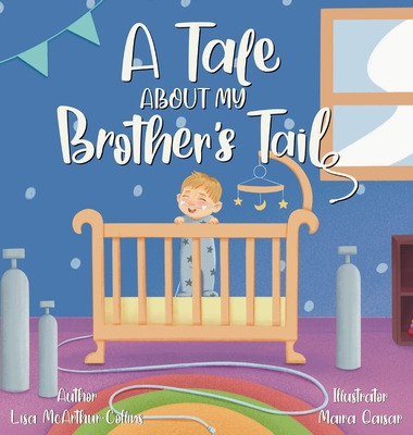 A Tale About My Brother's Tail: A Unique Story ... 0648606627 Book Cover