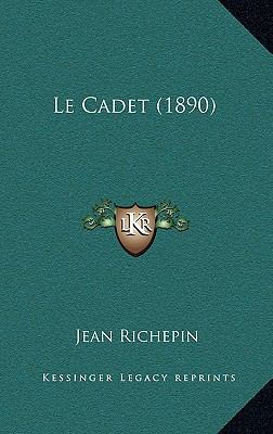 Le Cadet (1890) [French] 1167645855 Book Cover