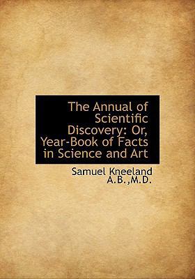 The Annual of Scientific Discovery: Or, Year-Bo... 1117021890 Book Cover