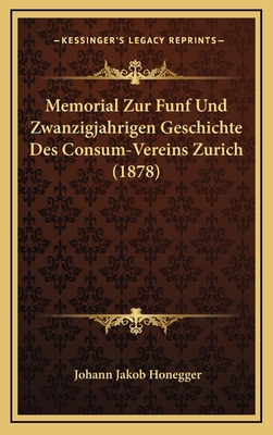 Memorial Zur Funf Und Zwanzigjahrigen Geschicht... [German] 1168207754 Book Cover