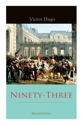 Ninety-Three (Illustrated Edition) 8027306701 Book Cover