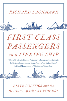 First-Class Passengers on a Sinking Ship: Elite... 1788734084 Book Cover
