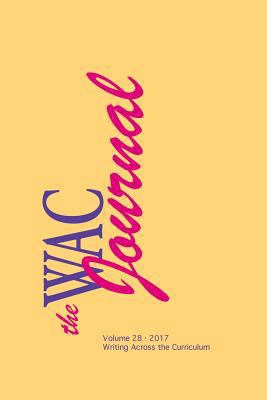 WAC Journal 28 (Fall 2017) 1602359164 Book Cover