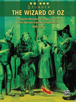 The Wizard of Oz: 9 Magical Melodies Arranged f... 0739052357 Book Cover