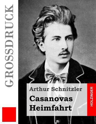 Casanovas Heimfahrt (Großdruck) [German] 1532733992 Book Cover