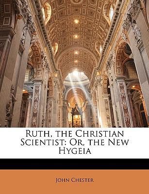 Ruth, the Christian Scientist: Or, the New Hygeia 1146343221 Book Cover