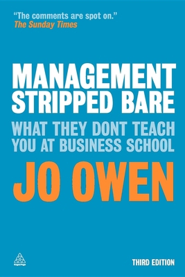 Management Stripped Bare: What They Don't Teach... 0749464763 Book Cover