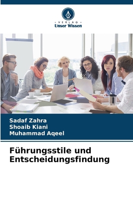 Führungsstile und Entscheidungsfindung [German] 6209104630 Book Cover