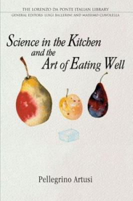 Science in the Kitchen and the Art of Eating Well 0802087043 Book Cover
