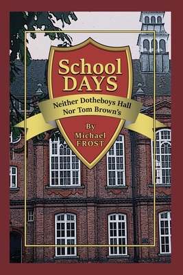 School Days: Neither Dotheboys Hall Nor Tom Bro... B0BRFXM9BM Book Cover