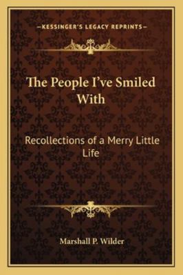 The People I've Smiled With: Recollections of a... 1162725613 Book Cover