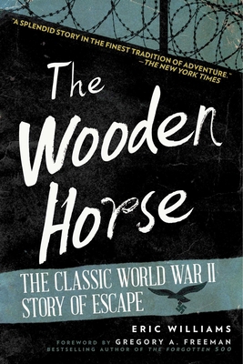 The Wooden Horse: The Classic World War II Stor... 1628736690 Book Cover