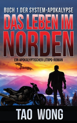 Das Leben im Norden: Ein Apokalyptischer LitRPG... [German] 1989458734 Book Cover