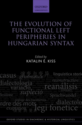 Evolution of Functional Left Peripheries in Hun... 0198709854 Book Cover