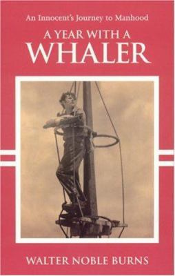 A Year with a Whaler 1933698020 Book Cover