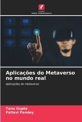 Aplicações do Metaverso no mundo real [Portuguese] 6206953521 Book Cover