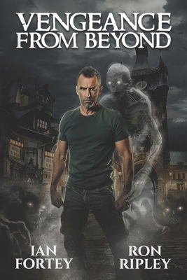 Vengeance from Beyond: Supernatural Suspense wi... B0DTHT1N12 Book Cover