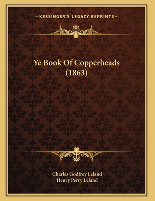 Ye Book Of Copperheads (1863) 1165745593 Book Cover