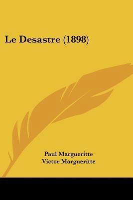 Le Desastre (1898) [French] 1160154066 Book Cover