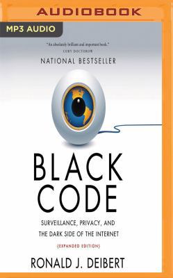 Black Code: Surveillance, Privacy, and the Dark... 1543665462 Book Cover