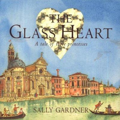 The Glass Heart 1858818419 Book Cover