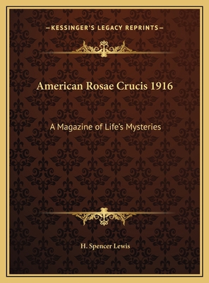 American Rosae Crucis 1916: A Magazine of Life'... 1169789196 Book Cover