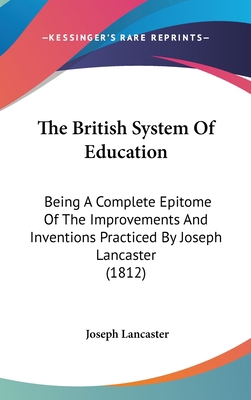 The British System Of Education: Being A Comple... 1437190332 Book Cover
