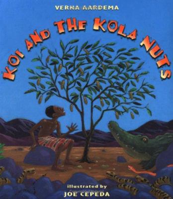 Koi and the Kola Nuts: A Tale from Liberia 0689856776 Book Cover