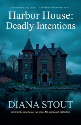 Harbor House: Deadly Intentions B0G1S4NWBQ Book Cover