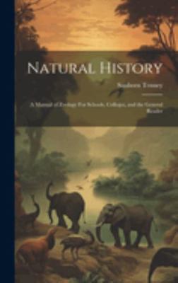 Natural History: A Manual of Zoology For School... 1019829737 Book Cover