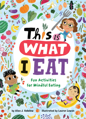 This Is What I Eat: Fun Activities for Mindful ... 0593309294 Book Cover