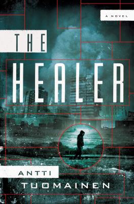 The Healer: A Novel 0805095543 Book Cover