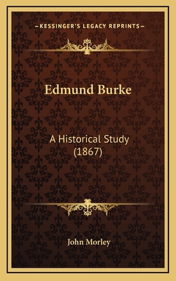 Edmund Burke: A Historical Study (1867) 1164352210 Book Cover