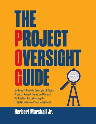 The Project Oversight Guide: An Owner's Guide t... 1627343520 Book Cover