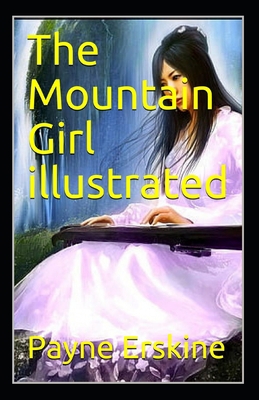 The Mountain Girl illustrated B08MT2QNMR Book Cover