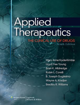 Applied Therapeutics: The Clinical Use of Drugs 0781765552 Book Cover
