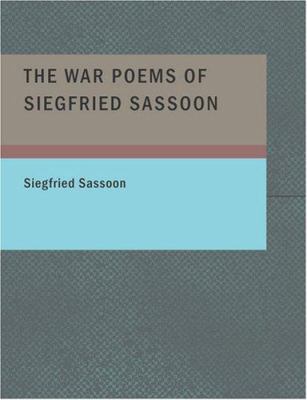 The War Poems of Siegfried Sassoon [Large Print] 1434638375 Book Cover