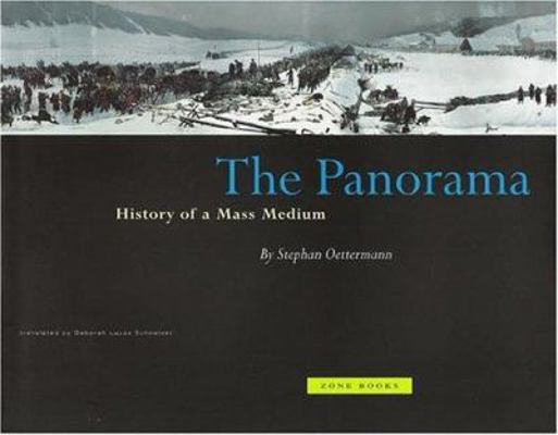 The Panorama: History of a Mass Medium book by Stephan Oettermann