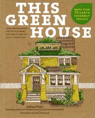 This Green House: Home Improvements for the Eco... 158479786X Book Cover
