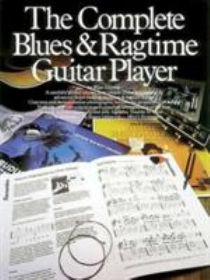 The Complete Blues & Ragtime Guitar Player 0711909075 Book Cover