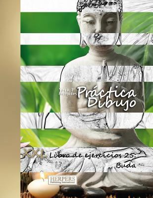 Práctica Dibujo - XXL Libro de ejercicios 25: Buda [Spanish] 1720503931 Book Cover