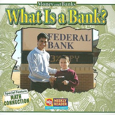 What Is a Bank? (Money and Banks) 0836848802 Book Cover