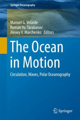 The Ocean in Motion: Circulation, Waves, Polar ... 3319719335 Book Cover